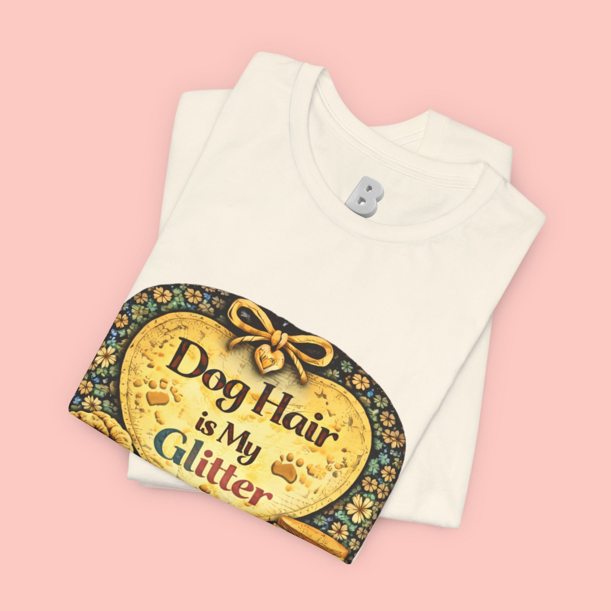 Dog Hair Is My Glitter T-Shirt