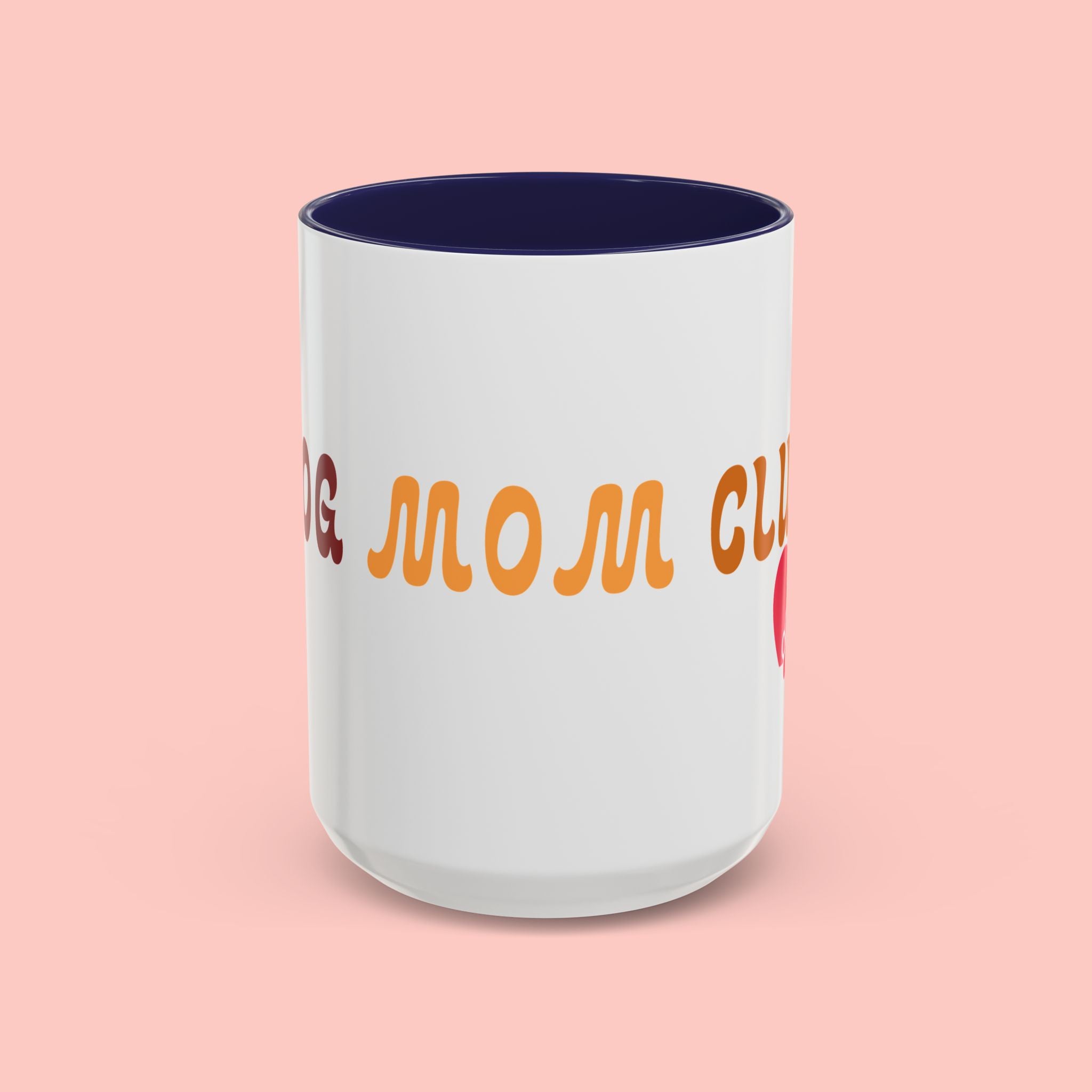 Dog Mom Club Coffee Mug — Accent 11/15oz