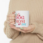 Best Dog Mom Ever Ceramic Mug — Gift for Dog Moms, Mother’s Day Coffee Cup (11oz/15oz)