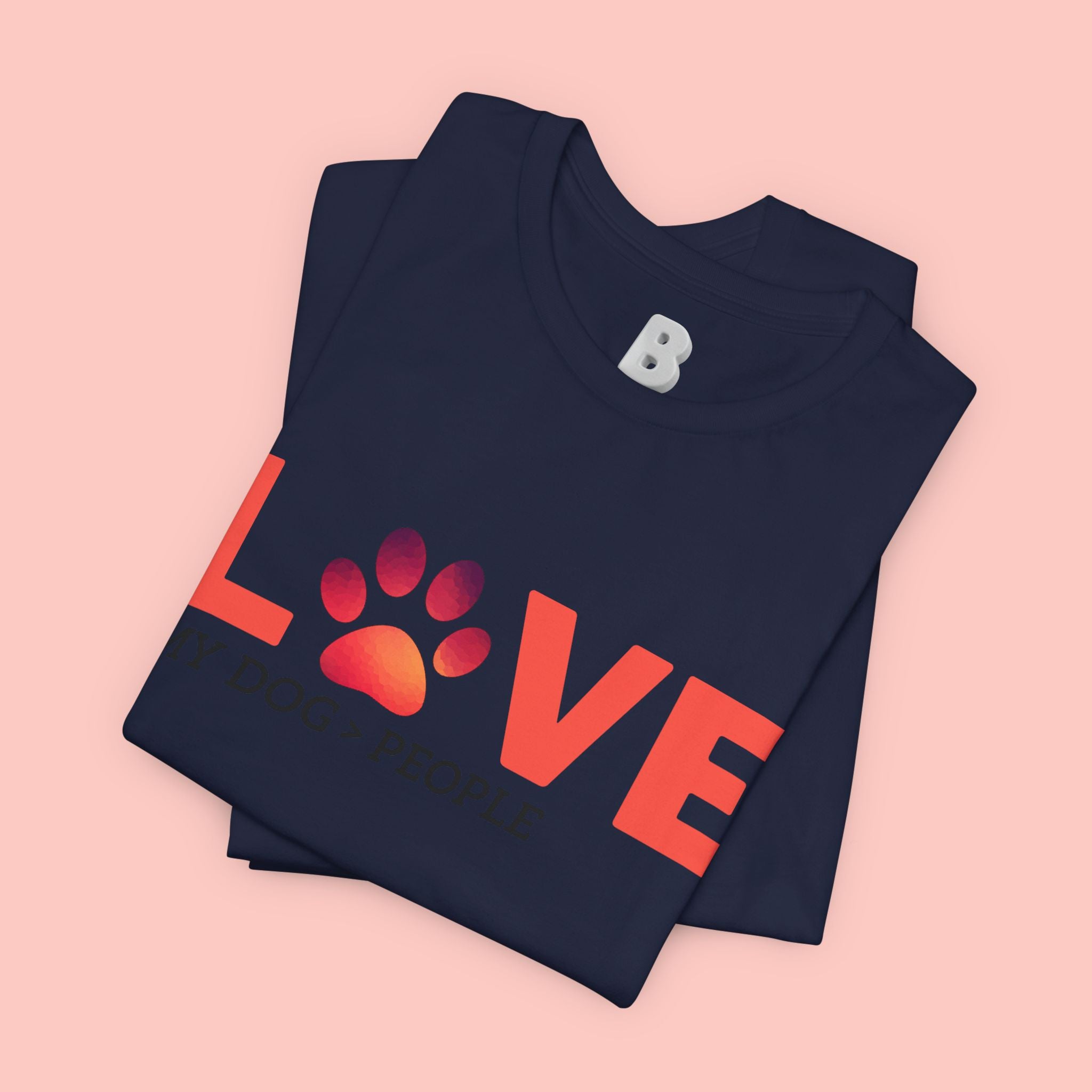 Dog Lover Tee - "LOVE My Dog > People" Paw Print Graphic T-Shirt