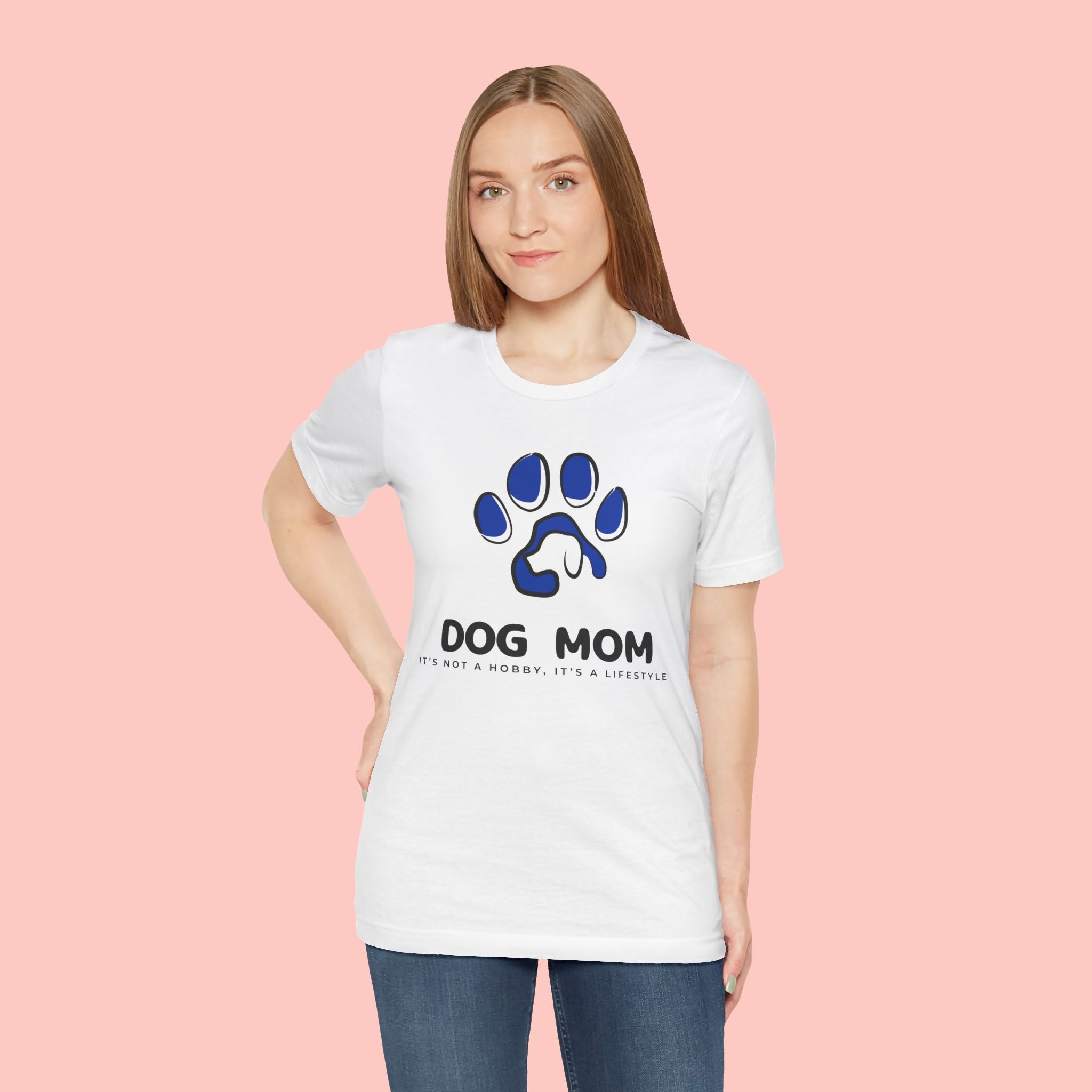 Dog Mom T-Shirt – Blue Paw Graphic "Dog Mom: It's Not a Hobby, It's a Lifestyle"