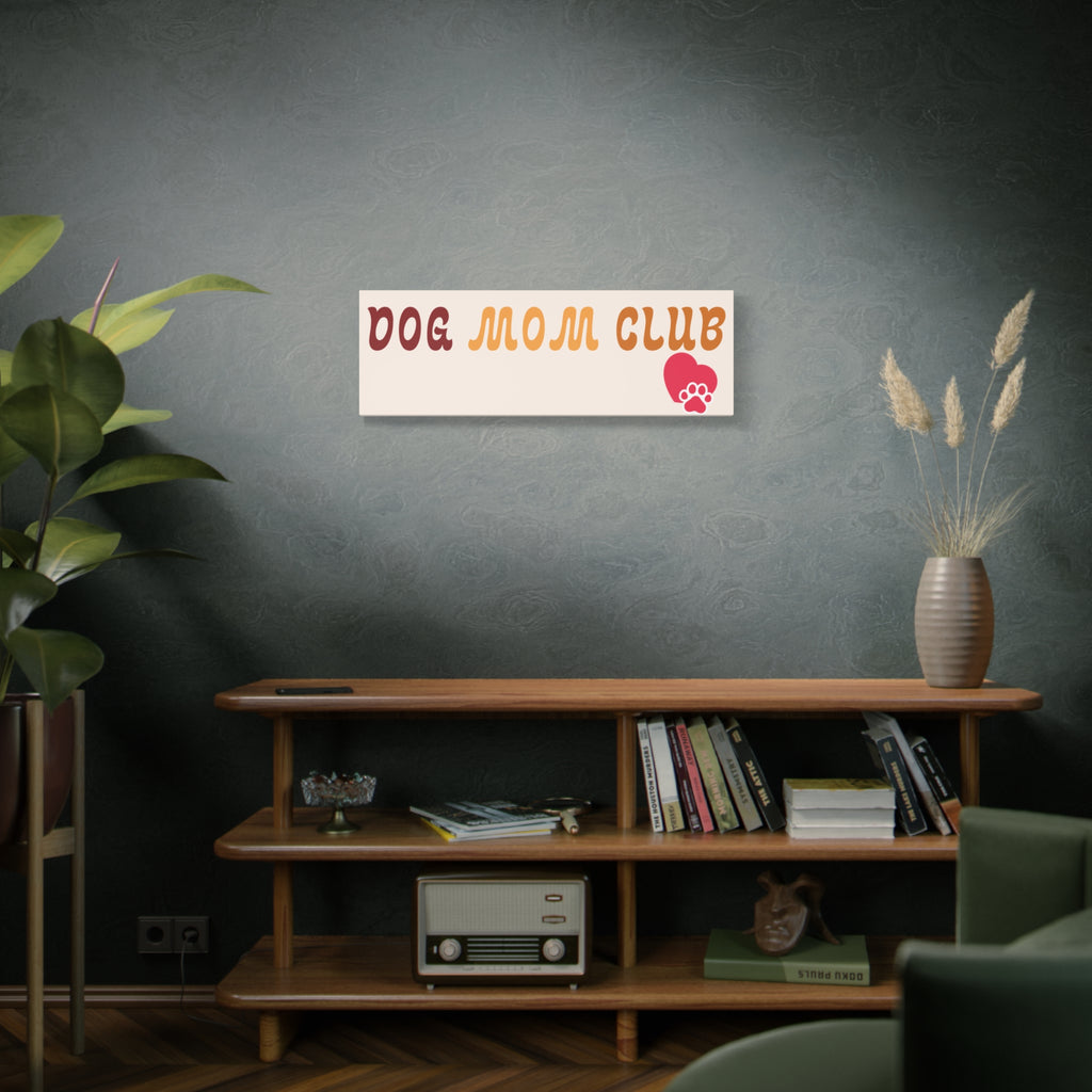 Dog Mom Club Canvas Wall Art — Matte Stretched 1.25"