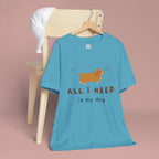 All I Need Is My Dog T‑Shirt — Cute Dachshund Graphic Tee