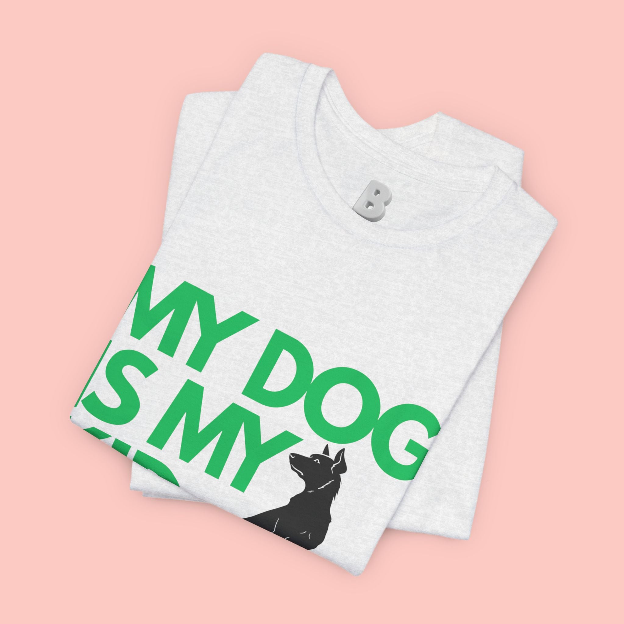 My Dog Is My Kid T-Shirt — Funny Pet Mom/Dad Tee with Sitting Dog Graphic