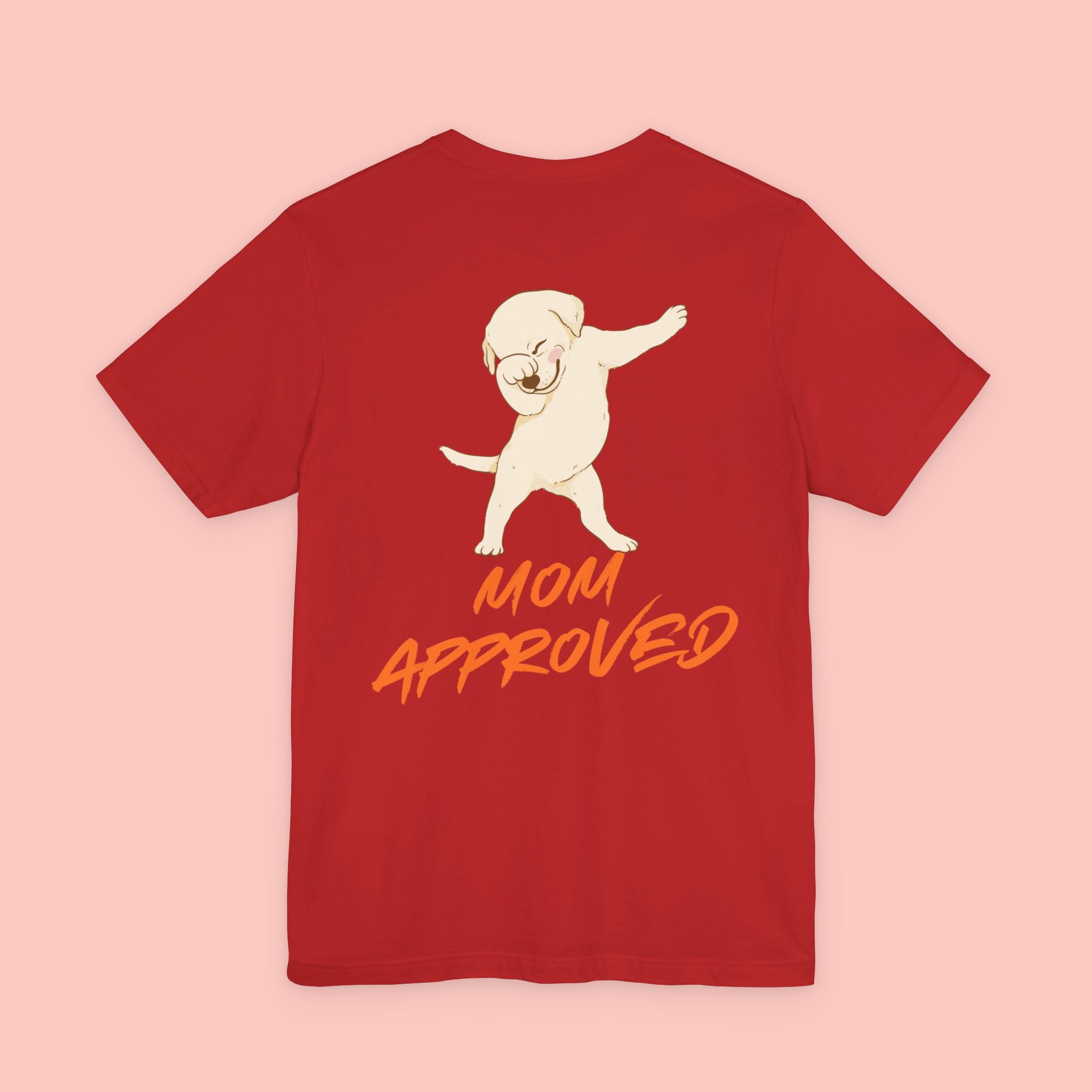Mom Approved Tee — Cute Dabbing Puppy Graphic T-Shirt