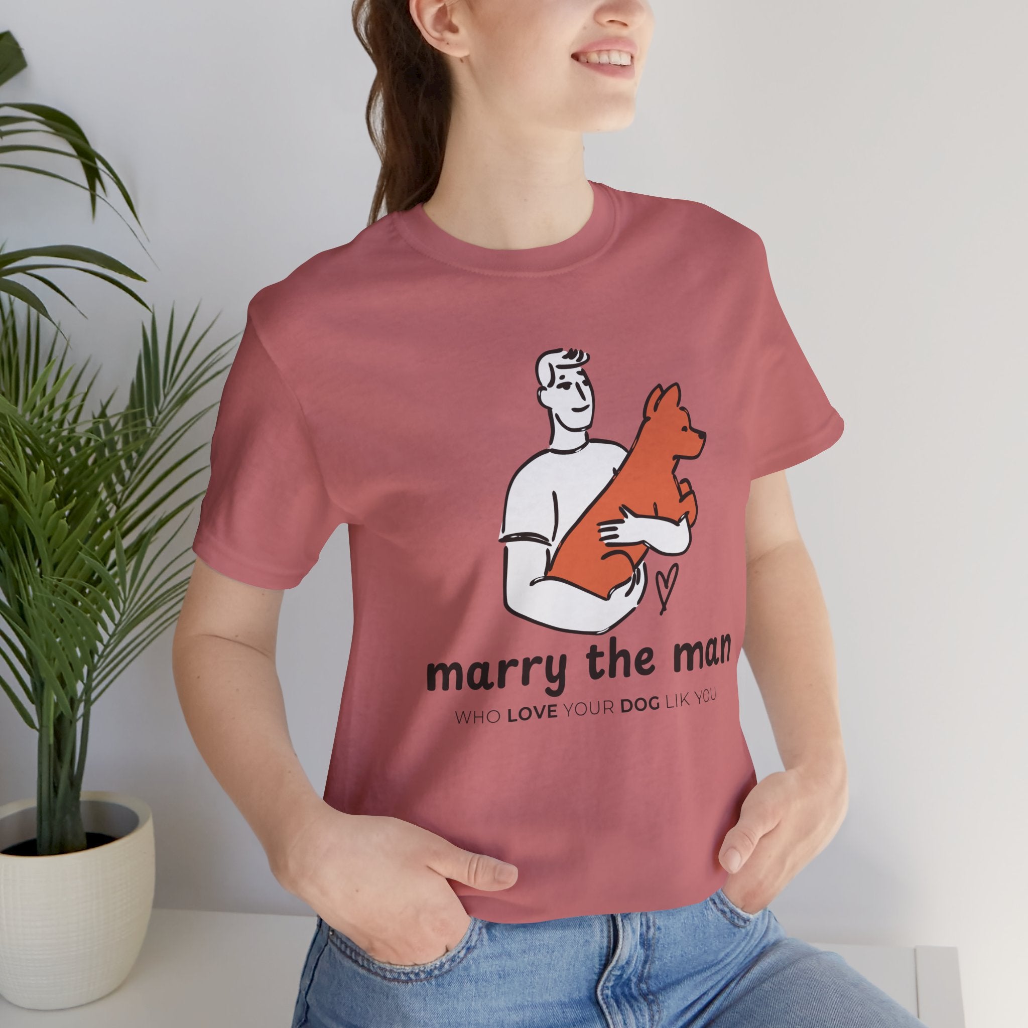 Marry the Man Dog Lover T-Shirt — Cute Couple & Pet Graphic Tee