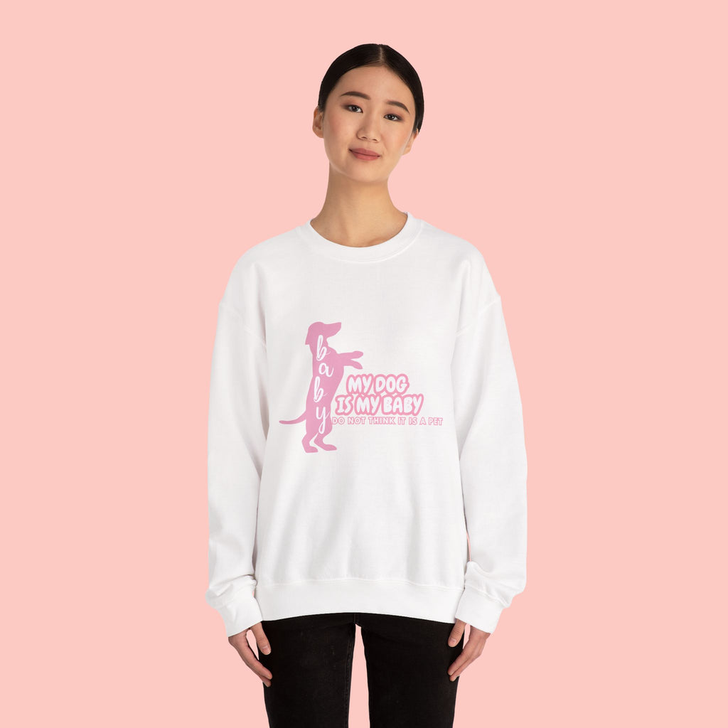 My Dog Is My Baby Sweatshirt — Cute Pink Dachshund Pet Lover Crewneck