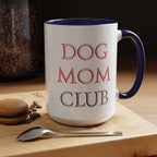 Dog Mom Club Accent Coffee Mug — Funny Pet Lover Gift (11/15 oz)