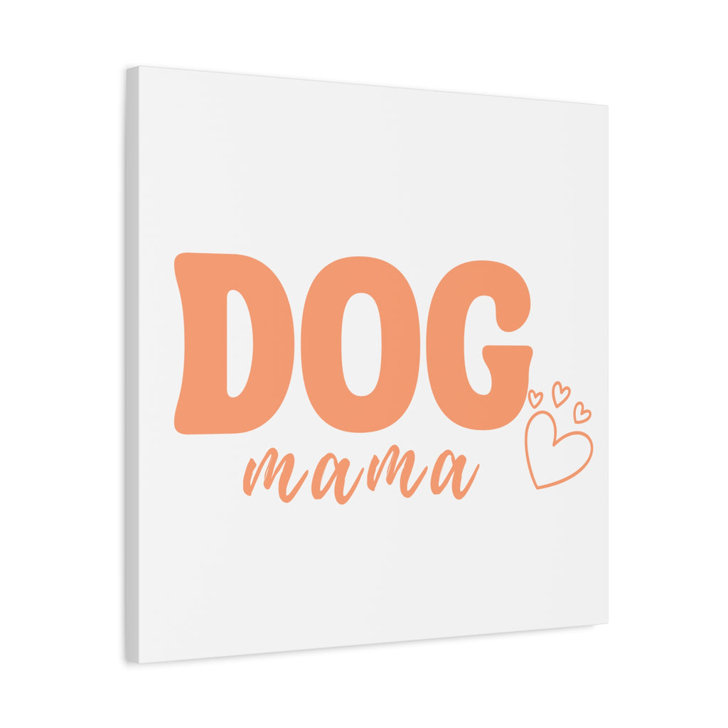 Dog Mama Matte Canvas Wall Art – Peach Script Pet Lover Decor