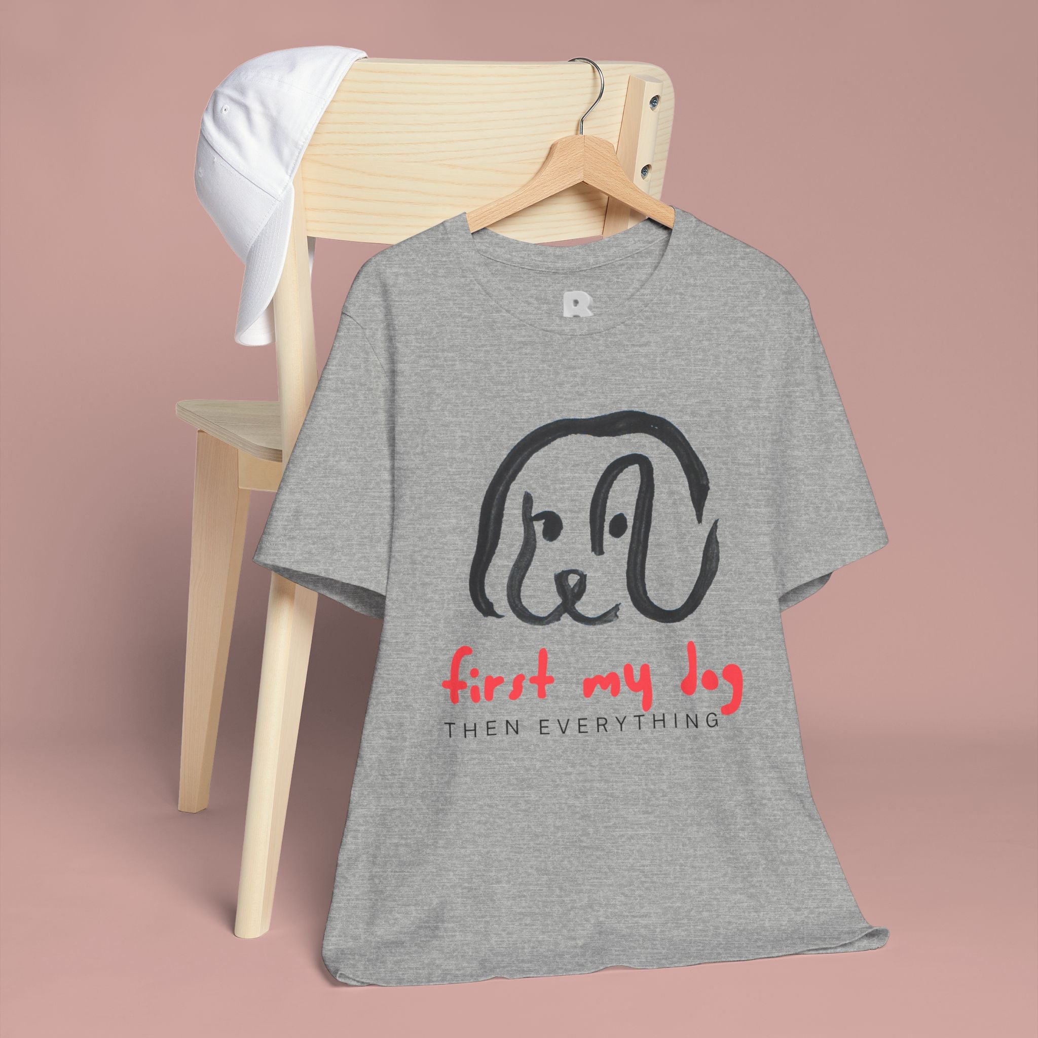 First My Dog Tee — "First My Dog Then Everything" Graphic T-Shirt