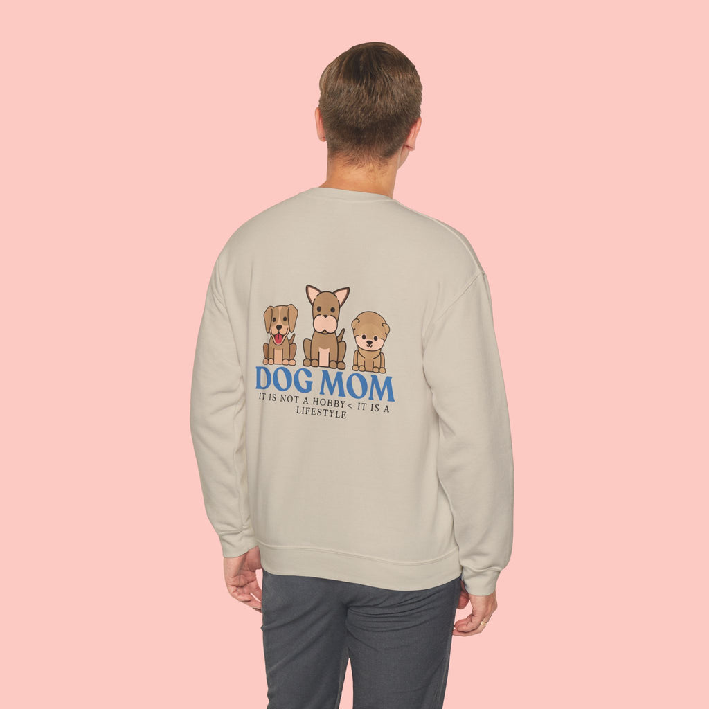 Dog Mom Crewneck Sweatshirt — Cute Puppy Graphic "Dog Mom: It’s Not a Hobby, It’s a Lifestyle"