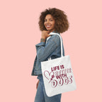 Life Is Better With Dogs Canvas Tote Bag