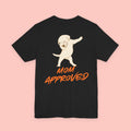 Mom Approved Tee — Cute Dabbing Puppy Graphic T-Shirt