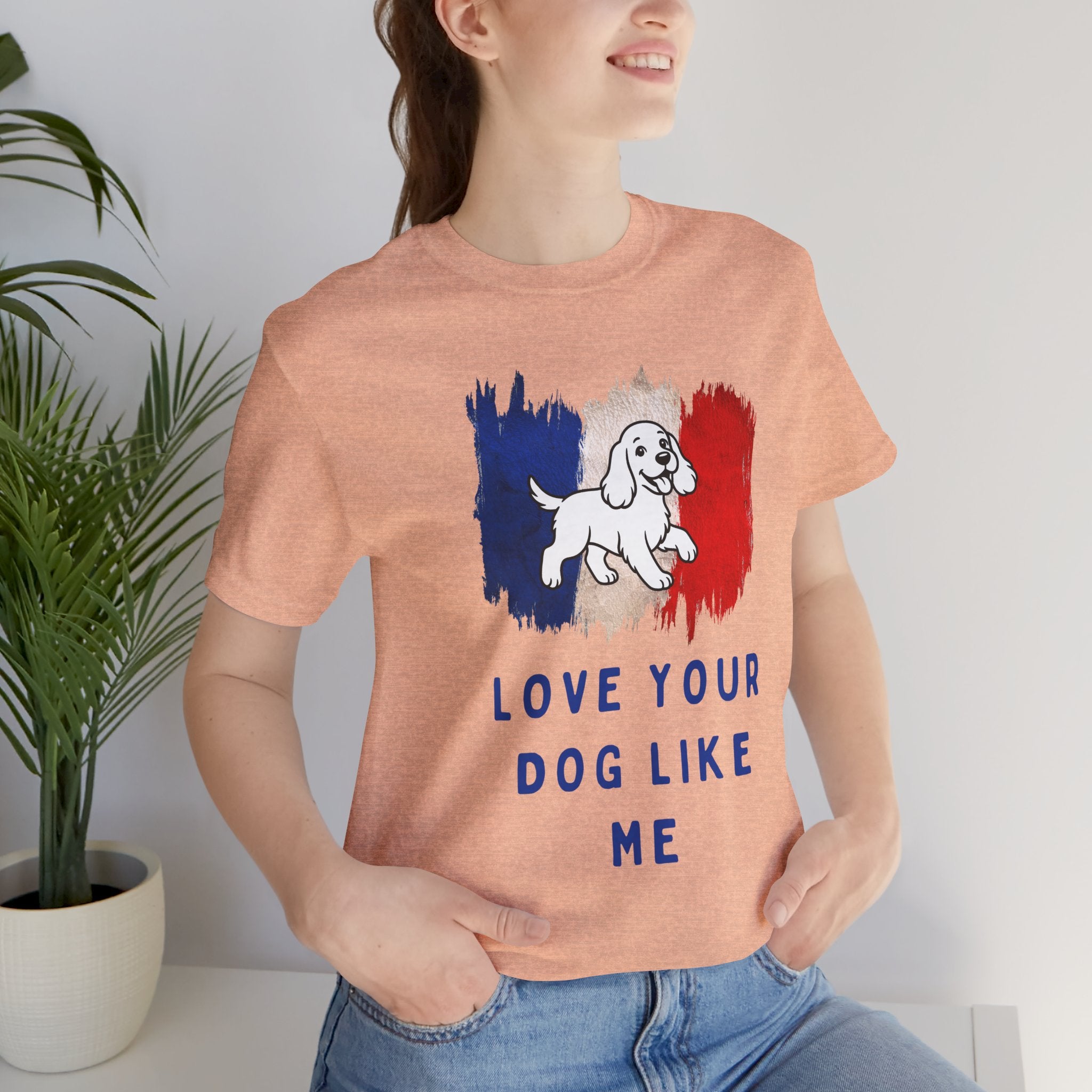 Love Your Dog Like Me T-Shirt — French Flag Heart Puppy Tee
