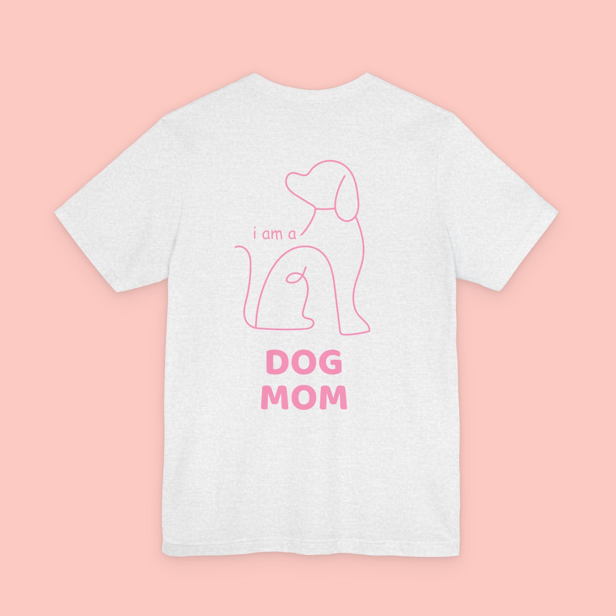 Dog Mom T-Shirt — I Am a Dog Mom Graphic Tee
