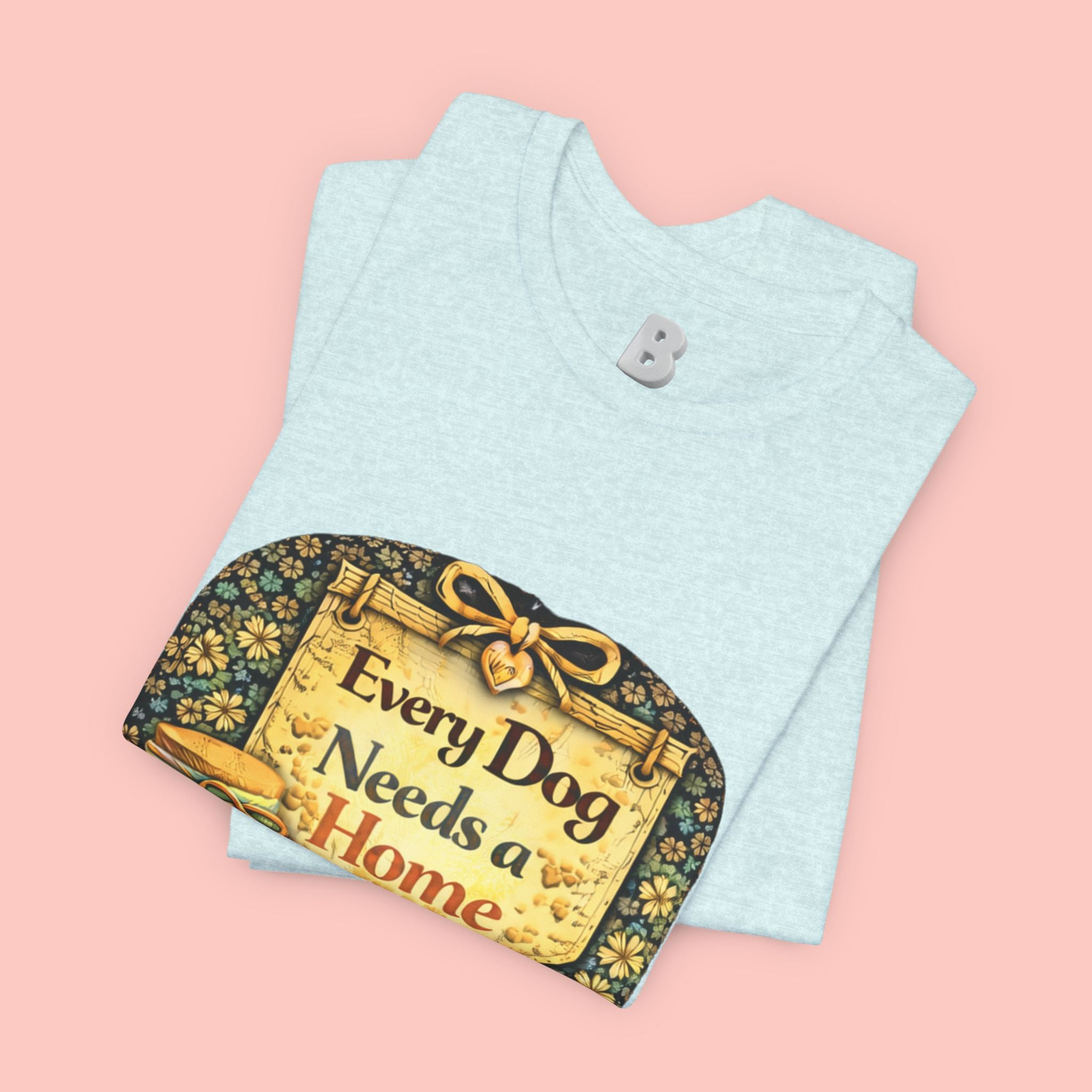 Dog Rescue Tee — "Every Dog Needs a Home" Shelter Support T-Shirt