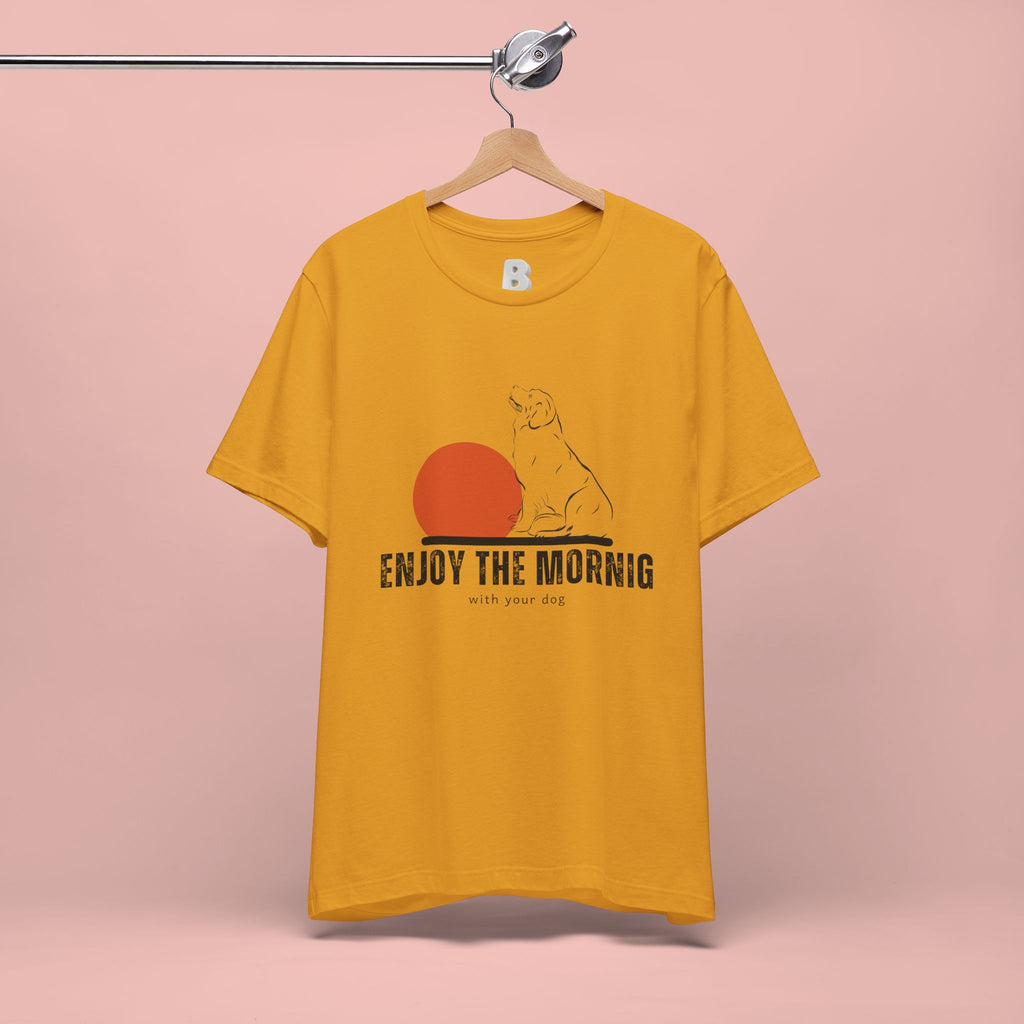 Enjoy the Morning Dog T-Shirt — Graphic Sunrise Pet Lover Tee