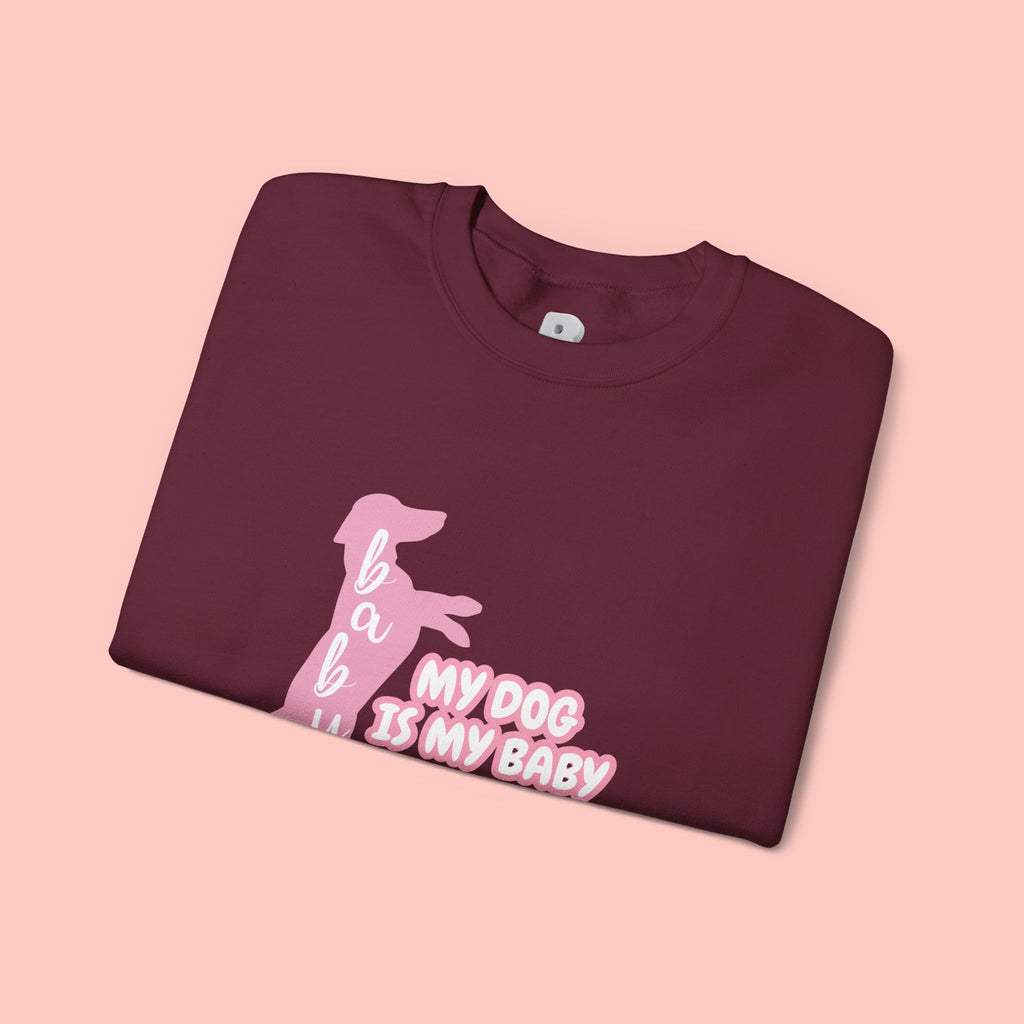 My Dog Is My Baby Sweatshirt — Cute Pink Dachshund Pet Lover Crewneck