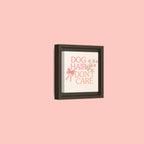Dog Hair Don’t Care Framed Canvas Print