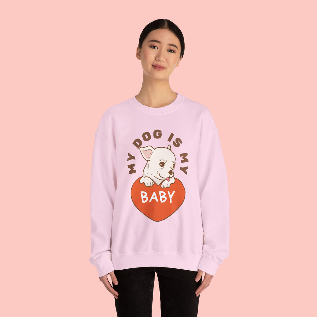 Dog Is My Baby Sweatshirt — Cute Puppy Heart Graphic Crewneck
