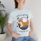 Life Is Better With My Dog Corgi T-Shirt
