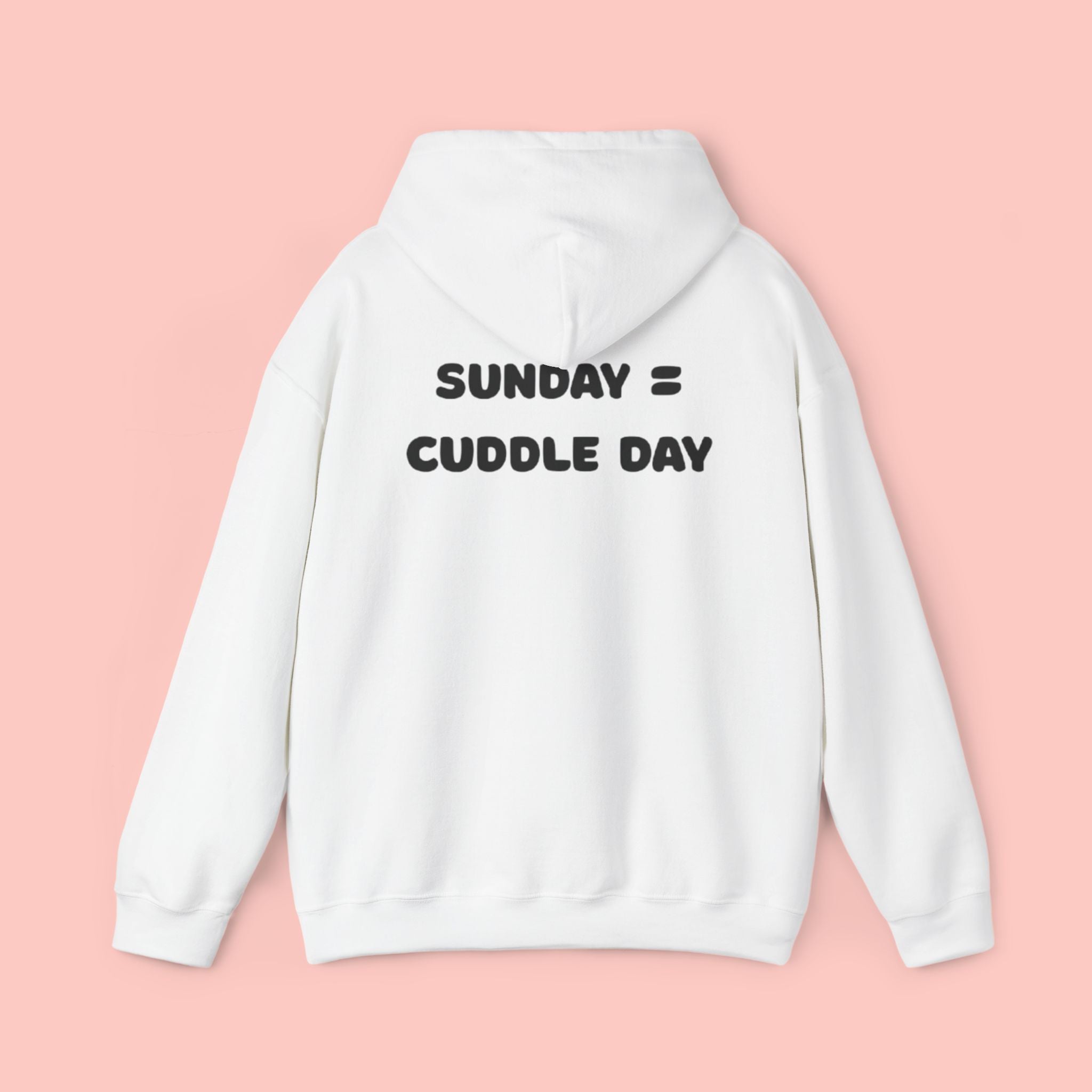 Cuddle Day Hoodie — “Sunday = Cuddle Day” Cozy Pullover