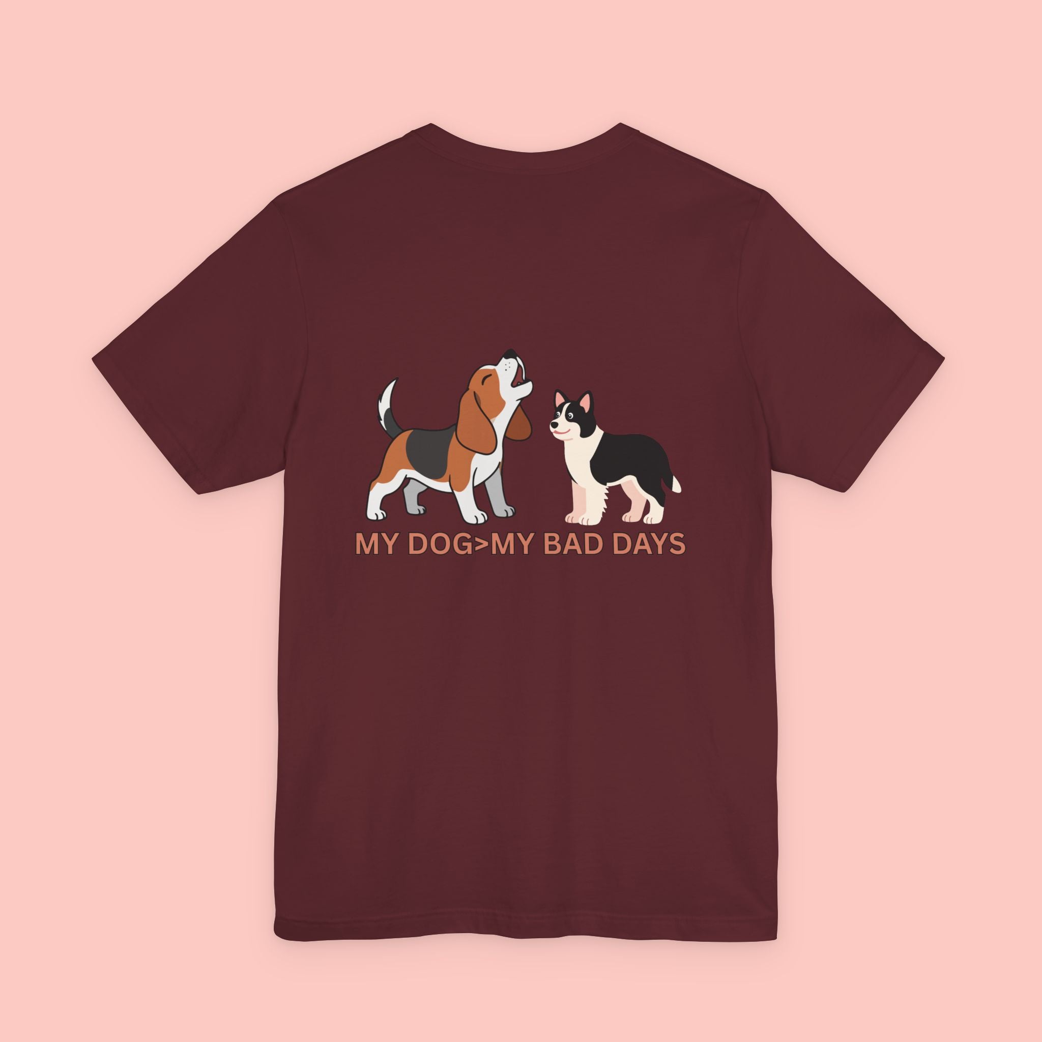 My Dog > My Bad Days T‑Shirt — Cute Dog & Cat Graphic Tee