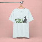 My Dog Is Spoiled T‑Shirt — Funny Dog Lover Tee with Sitting Dog Graphic