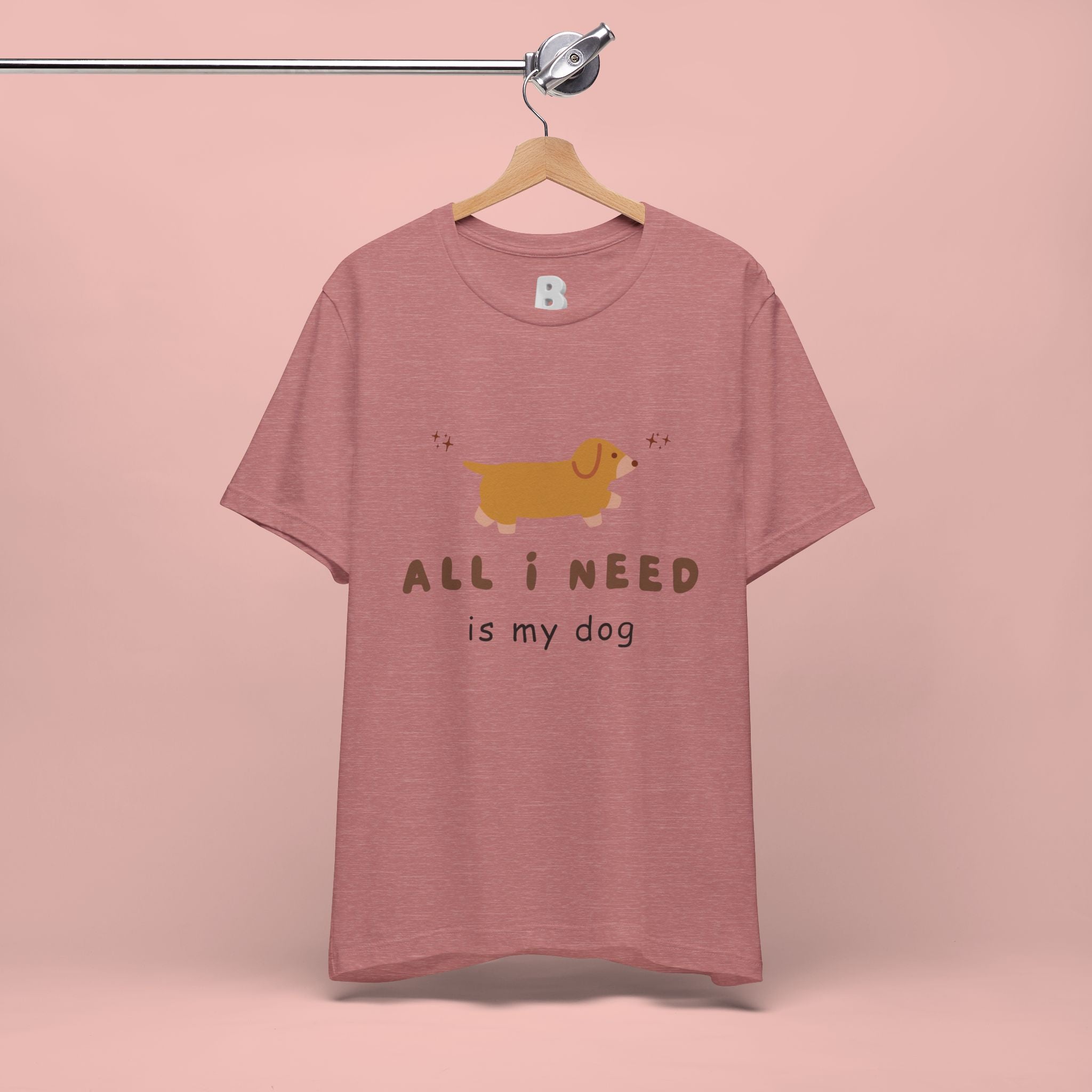 All I Need Is My Dog T‑Shirt — Cute Dachshund Graphic Tee