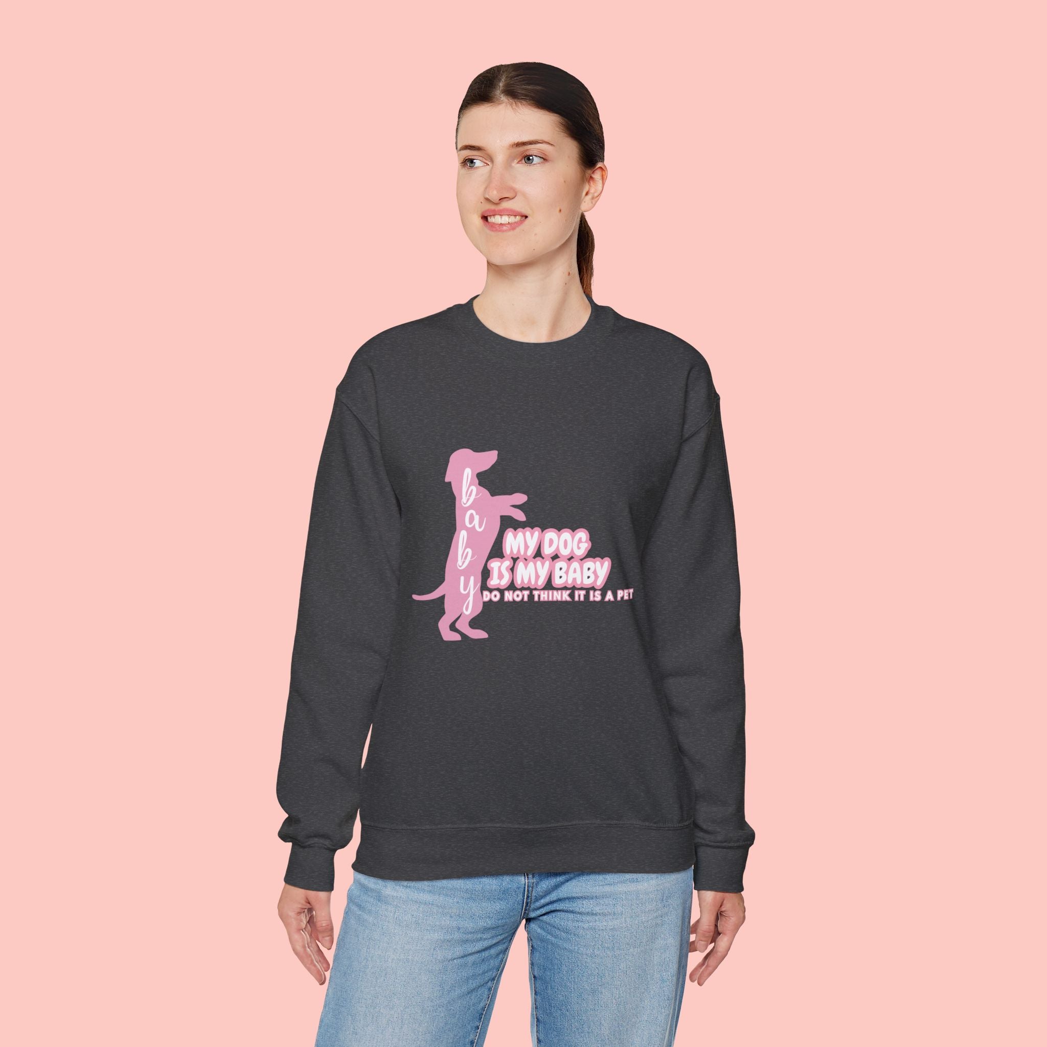 My Dog Is My Baby Sweatshirt — Cute Pink Dachshund Pet Lover Crewneck