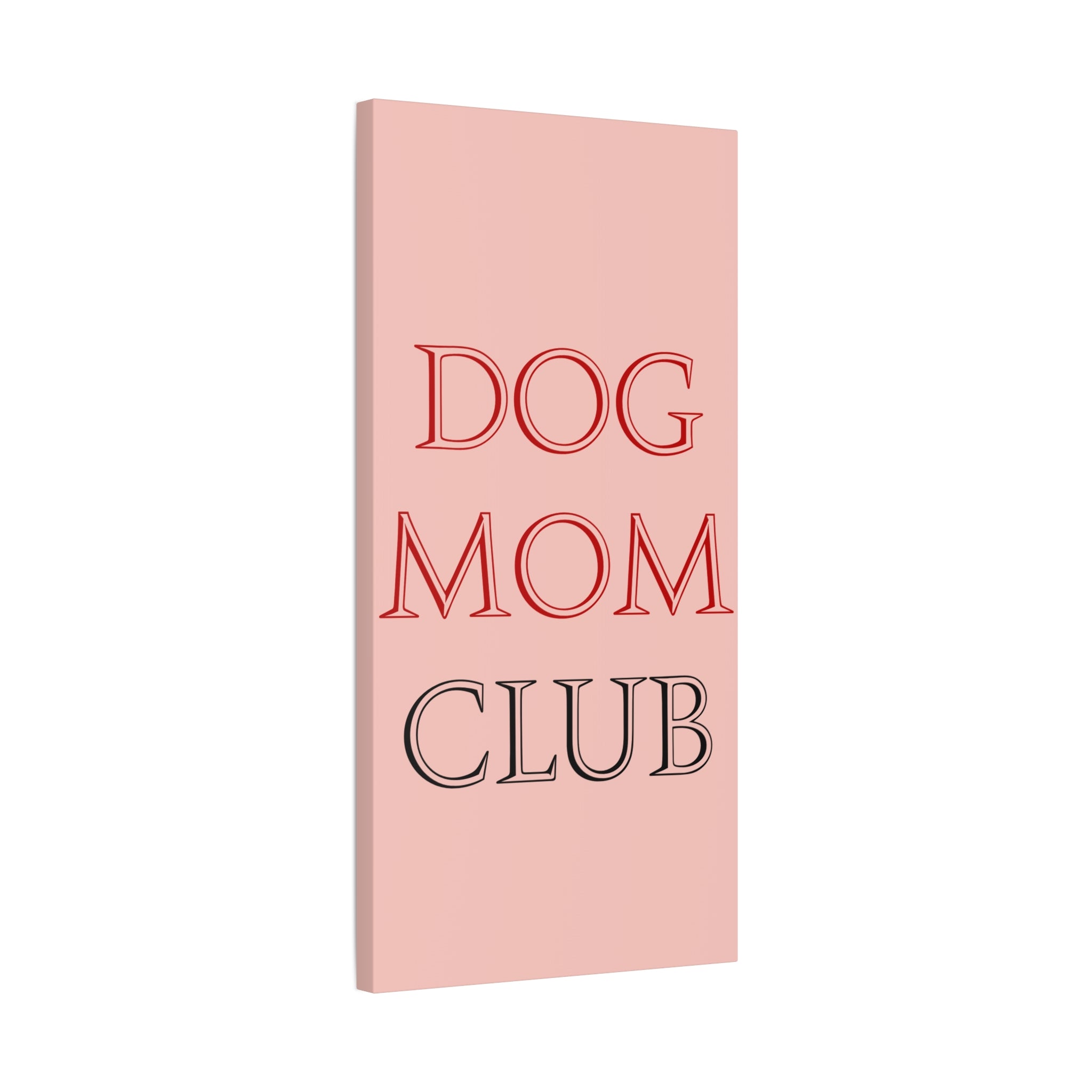 Dog Mom Club Canvas Wall Art — Pink Matte Stretched Canvas