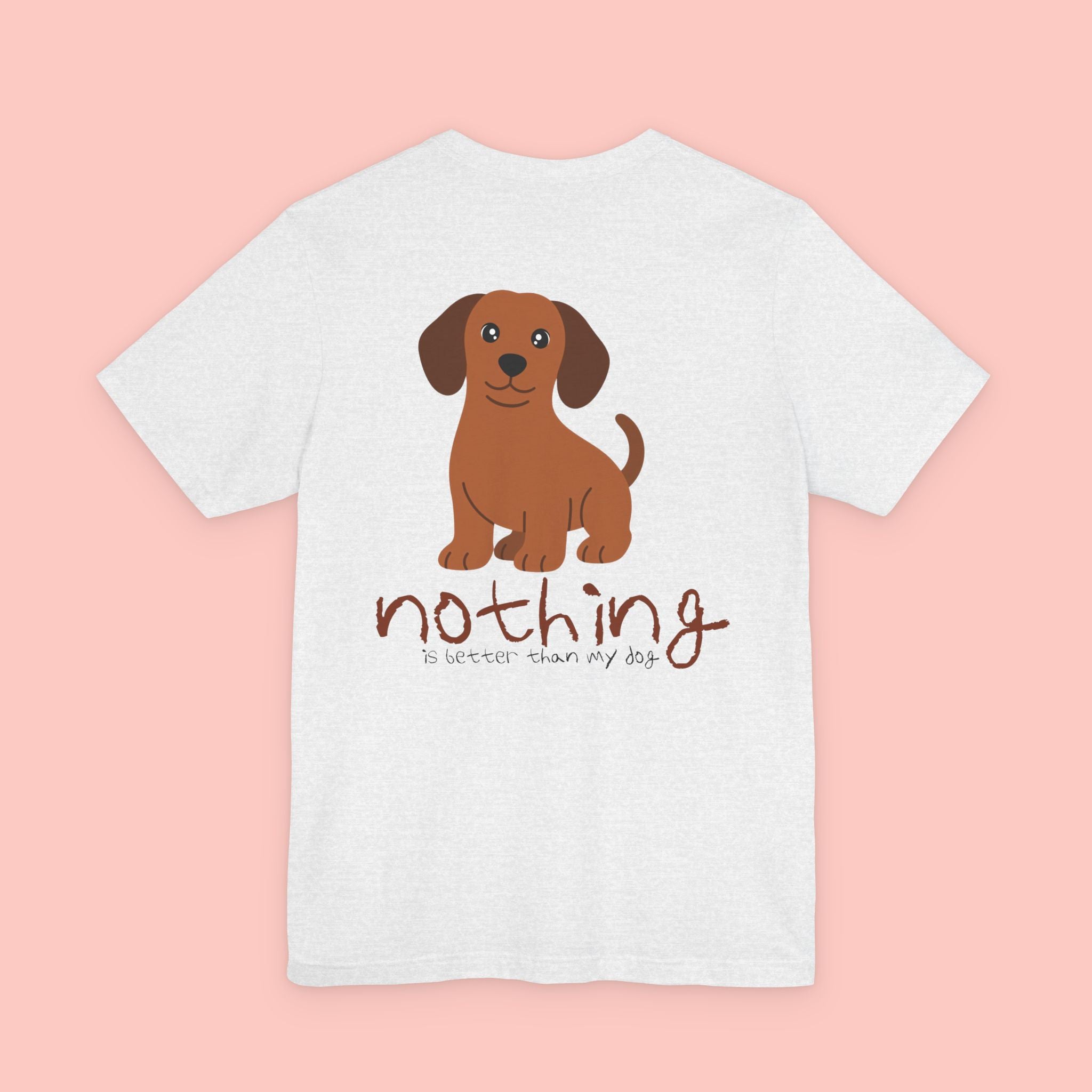 Dachshund Dog Tee — “Nothing Is Sweeter Than My Dog” Graphic T-Shirt
