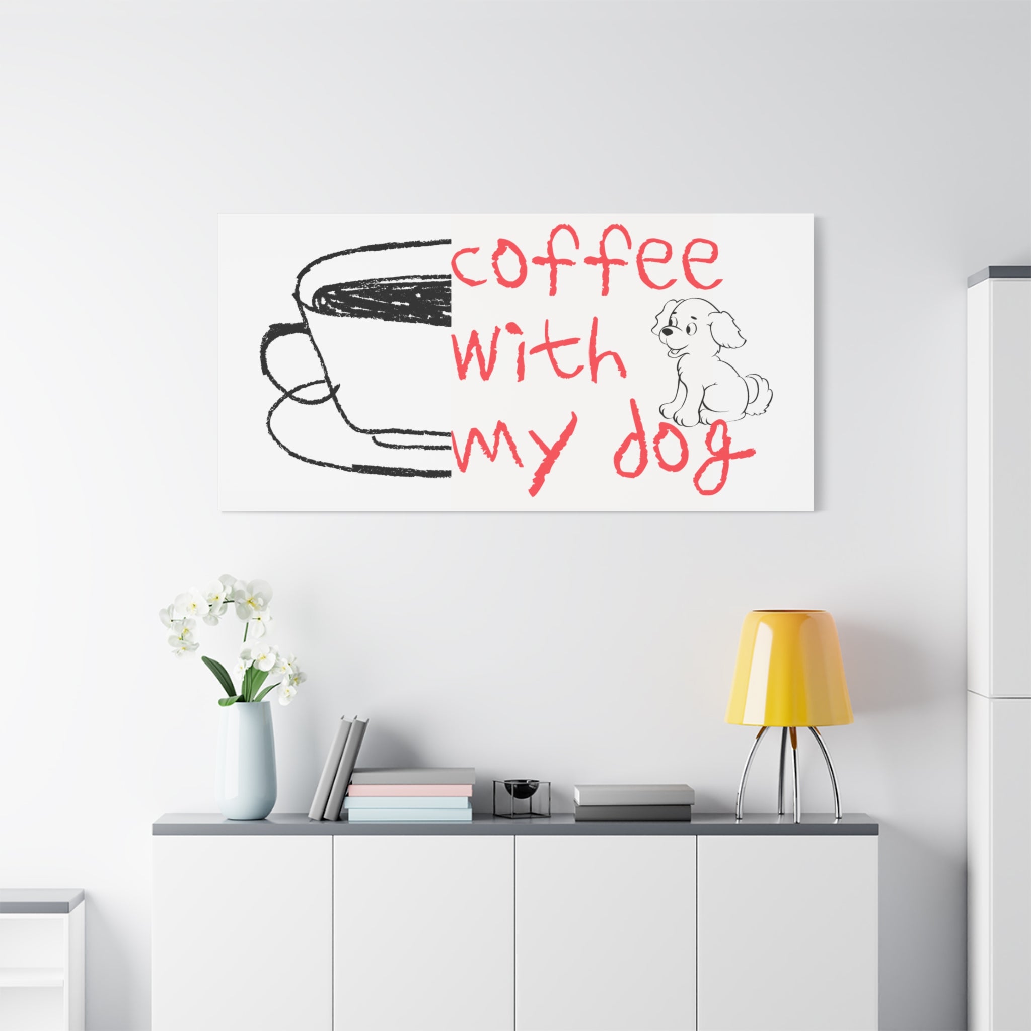 Canvas Wall Art - "Coffee With My Dog" Cute Coffee & Puppy Print
