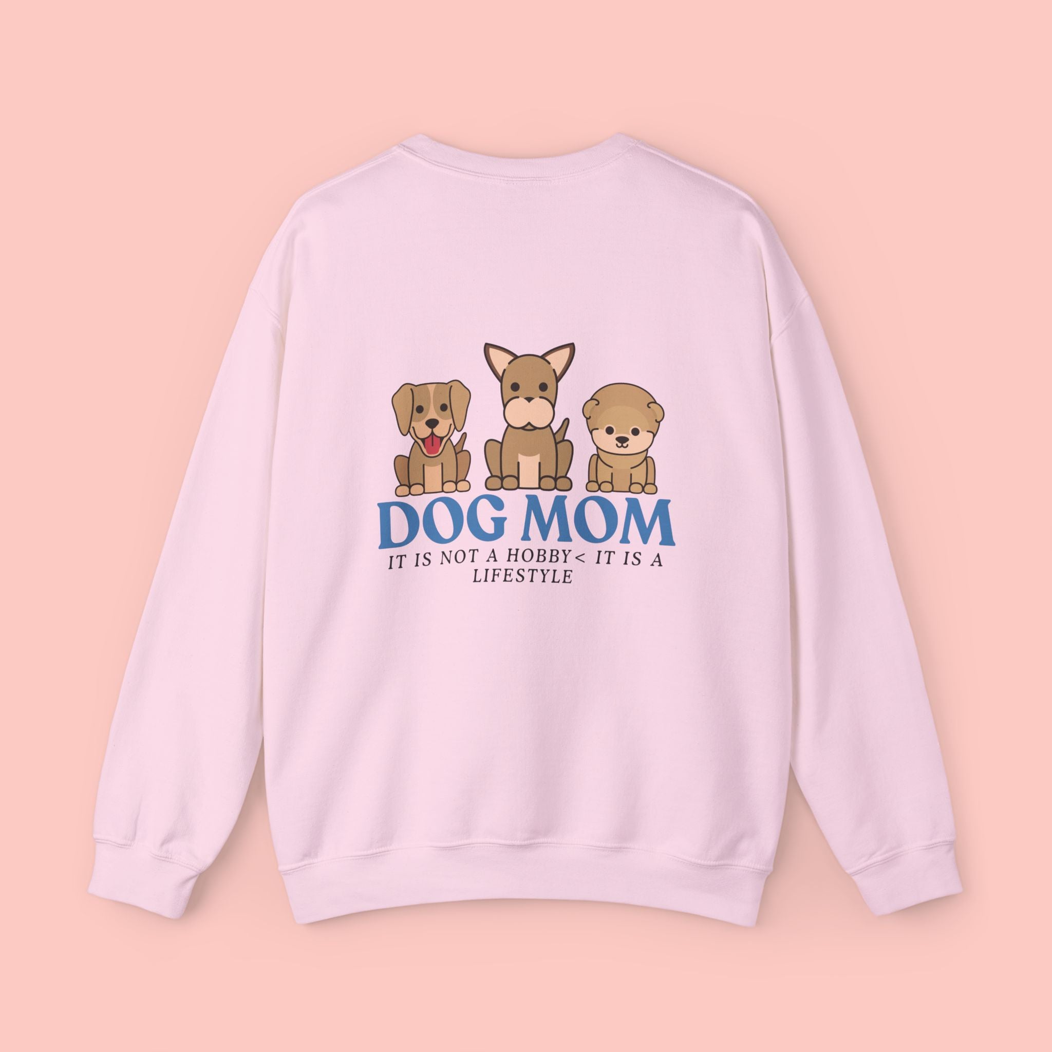 Dog Mom Crewneck Sweatshirt — Cute Puppy Graphic "Dog Mom: It’s Not a Hobby, It’s a Lifestyle"