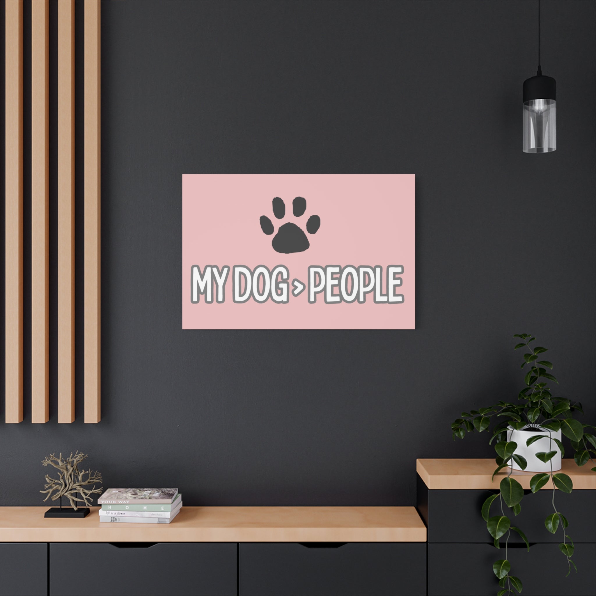 My Dog > People Canvas Wall Art — Paw Print Pet Lover Decor
