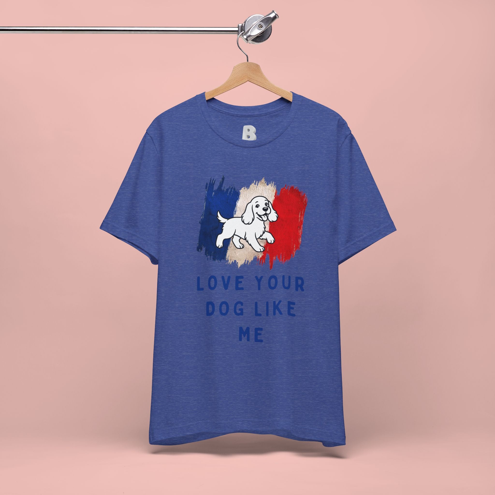 Love Your Dog Like Me T-Shirt — French Flag Heart Puppy Tee