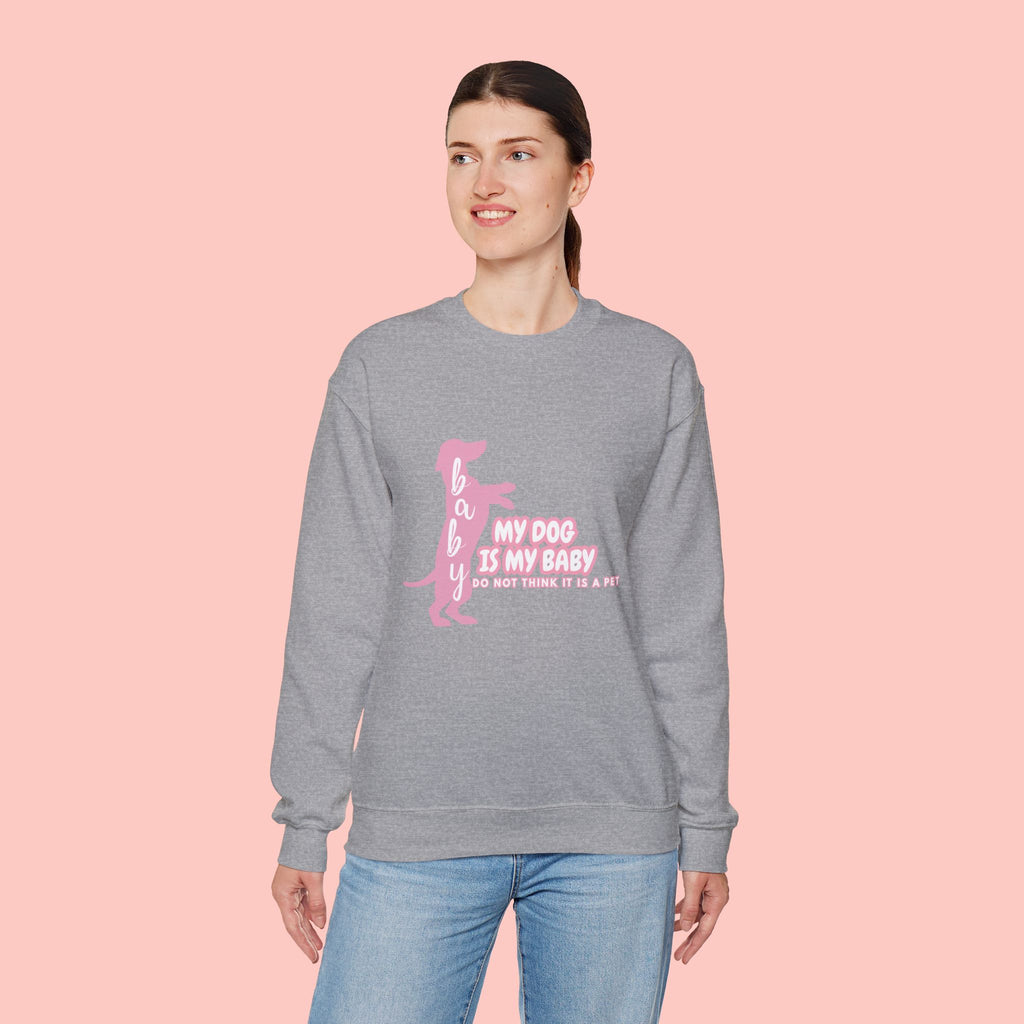 My Dog Is My Baby Sweatshirt — Cute Pink Dachshund Pet Lover Crewneck