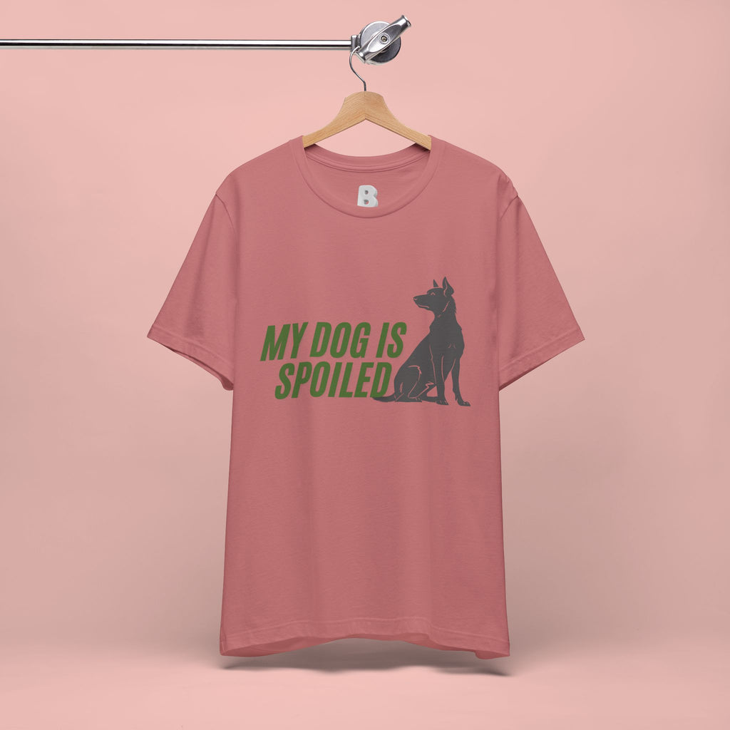 My Dog Is Spoiled T‑Shirt — Funny Dog Lover Tee with Sitting Dog Graphic