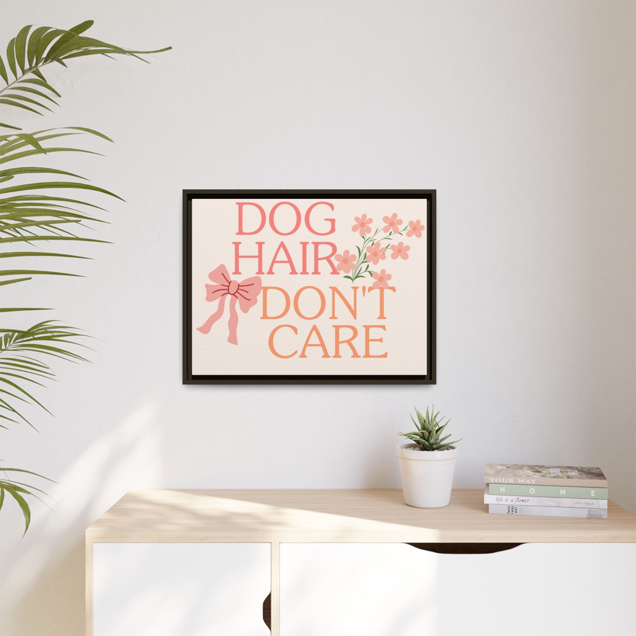 Dog Hair Don’t Care Framed Canvas Print