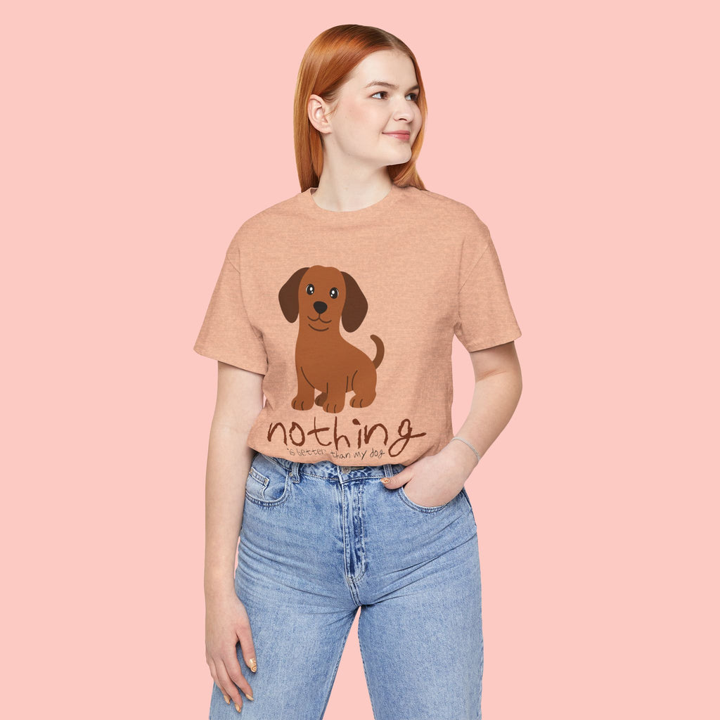Dachshund Puppy Tee — "Nothing Better Than My Dog" Cute Dog Lover T-Shirt