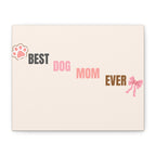 Best Dog Mom Ever Canvas Wall Art — Pink Paw & Bow Matte Stretched Canvas