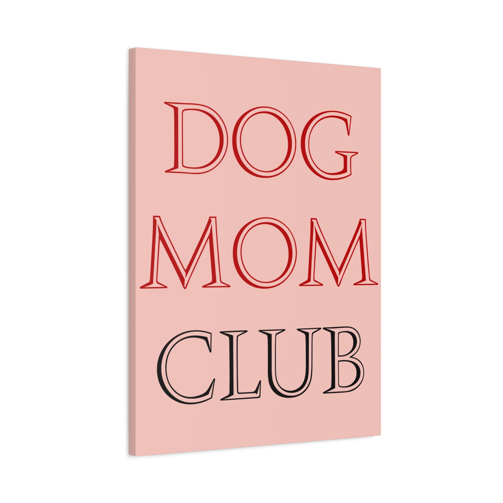 Dog Mom Club Canvas Wall Art — Pink Matte Stretched Canvas