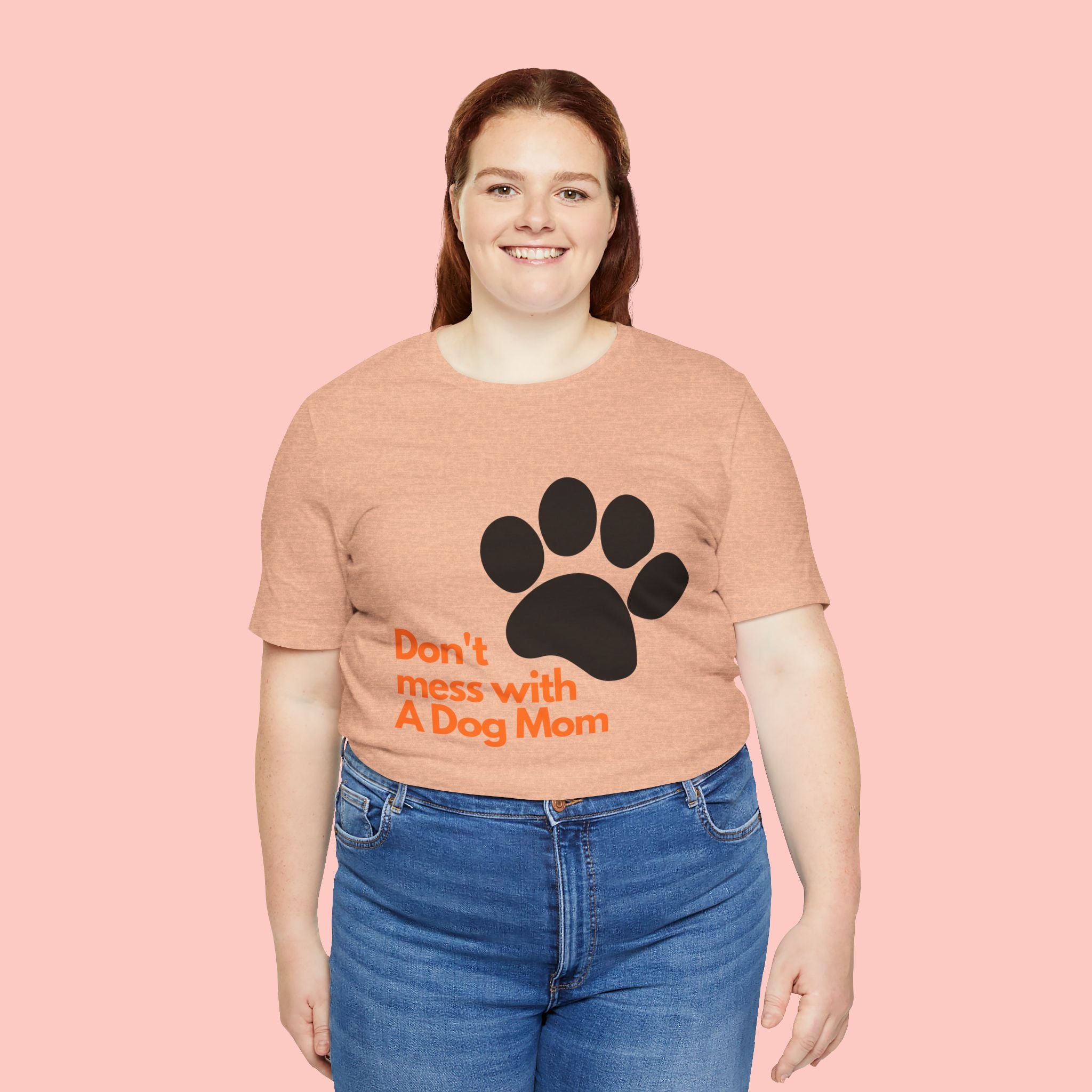 Don’t Mess With A Dog Mom T-Shirt — Paw Print Tee for Dog Lovers