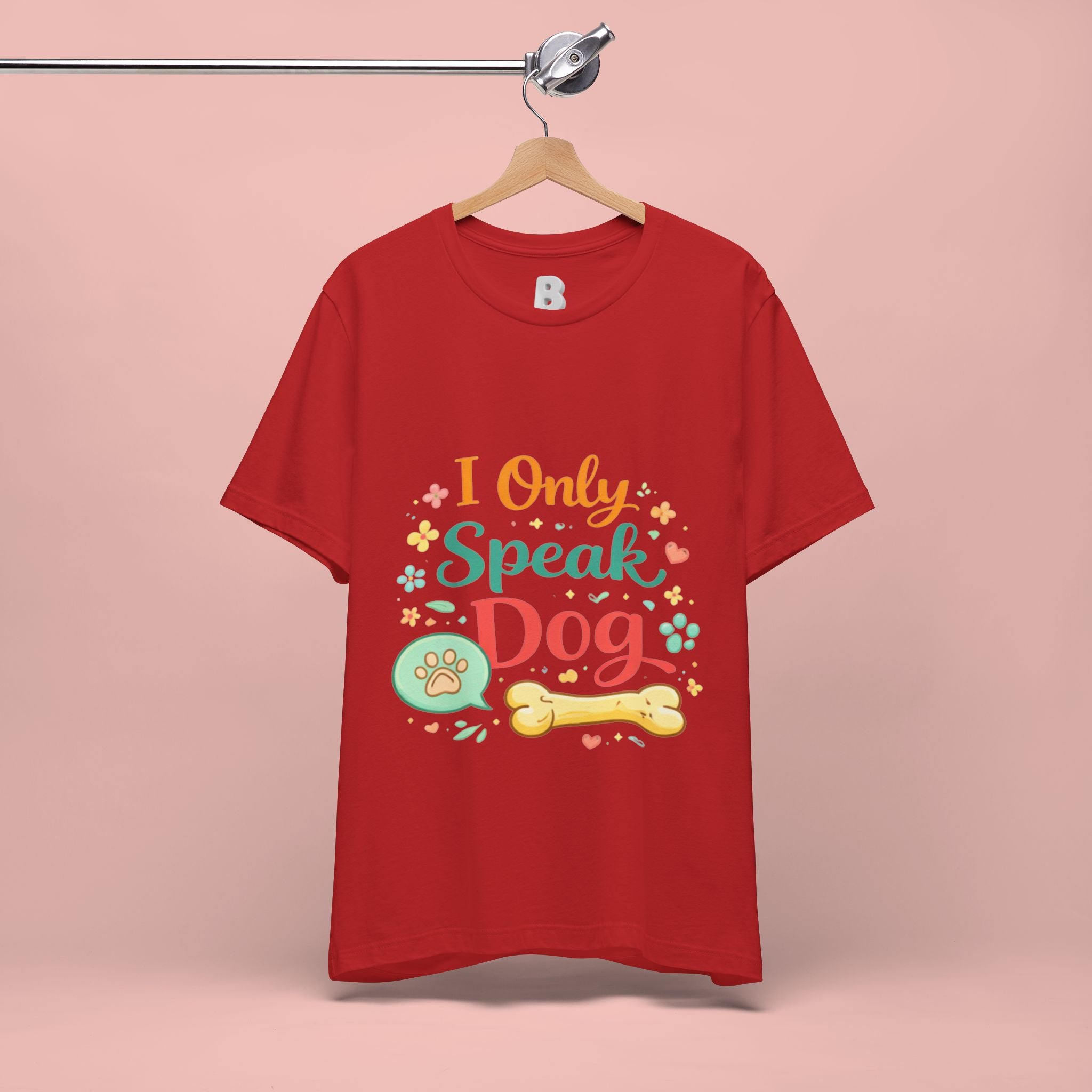 Dog Lover T‑Shirt – "I Only Speak Dog" Cute Paw & Bone Graphic Tee