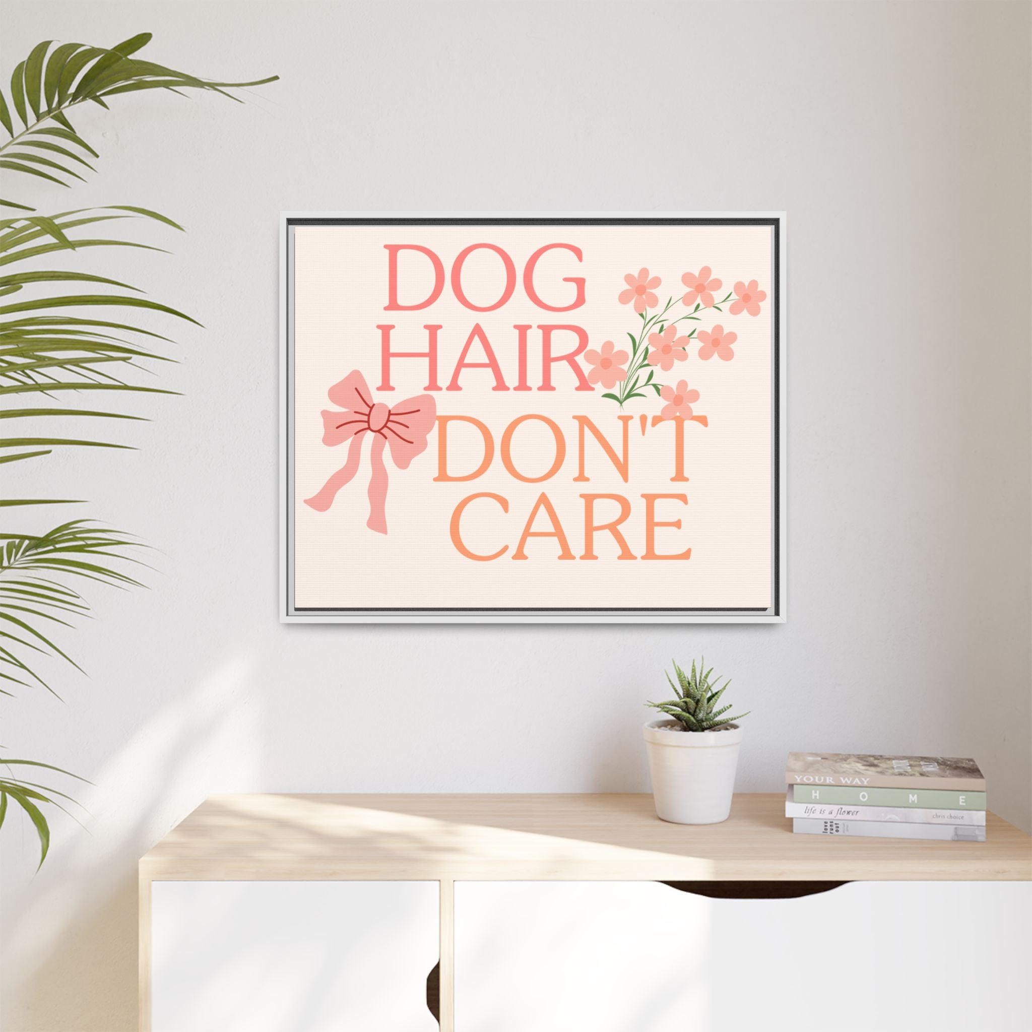 Dog Hair Don’t Care Framed Canvas Print