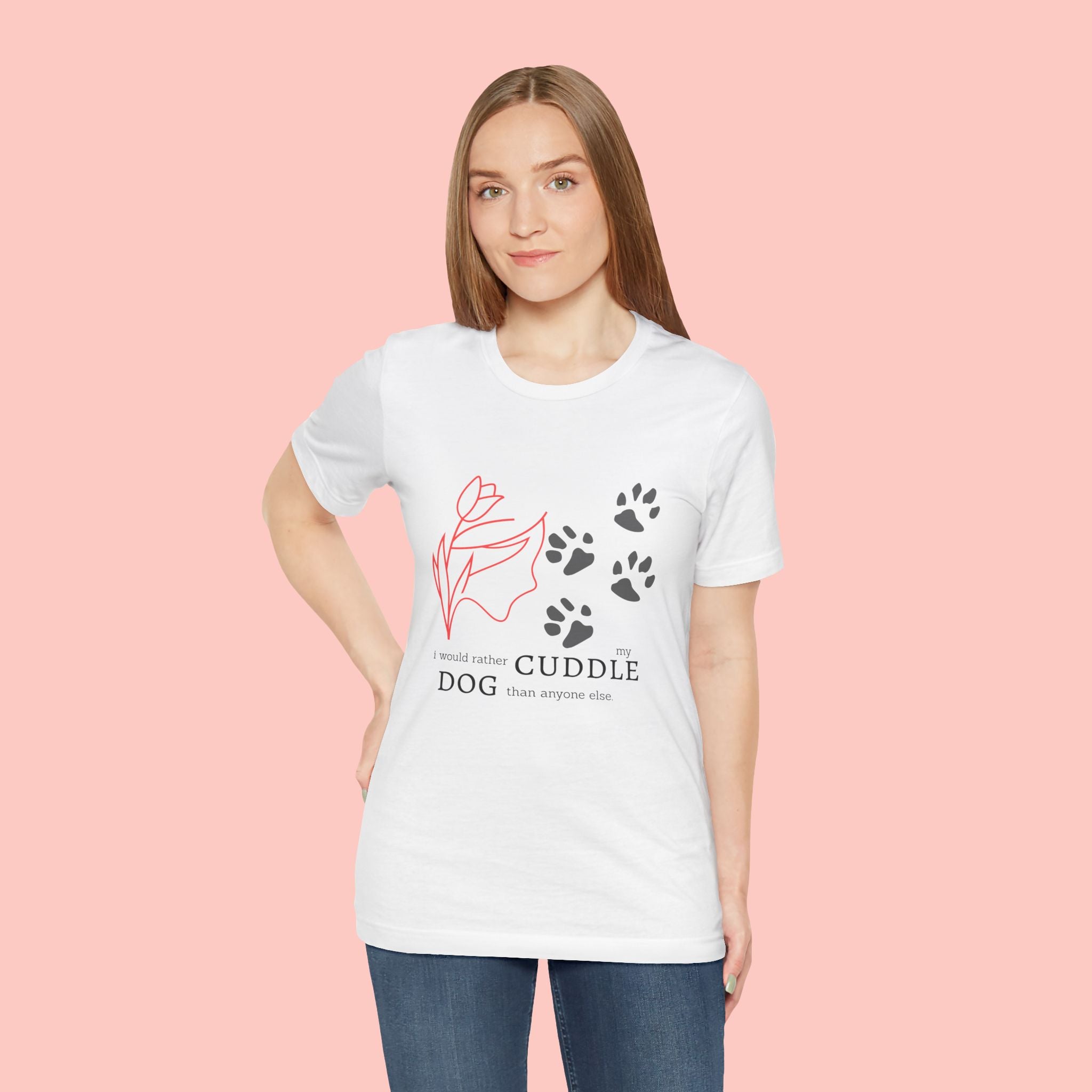 Dog Cuddle Tee – "Would Rather Cuddle My Dog" Paw Print Floral T-Shirt