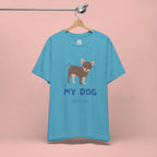 My Dog My Love T-Shirt — Cute Chihuahua Graphic Tee for Dog Lovers