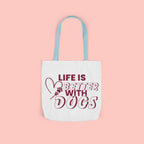 Life Is Better With Dogs Canvas Tote Bag