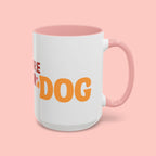 One More Dog Coffee Mug — Cute Dog Lover Accent Mug (11/15oz)