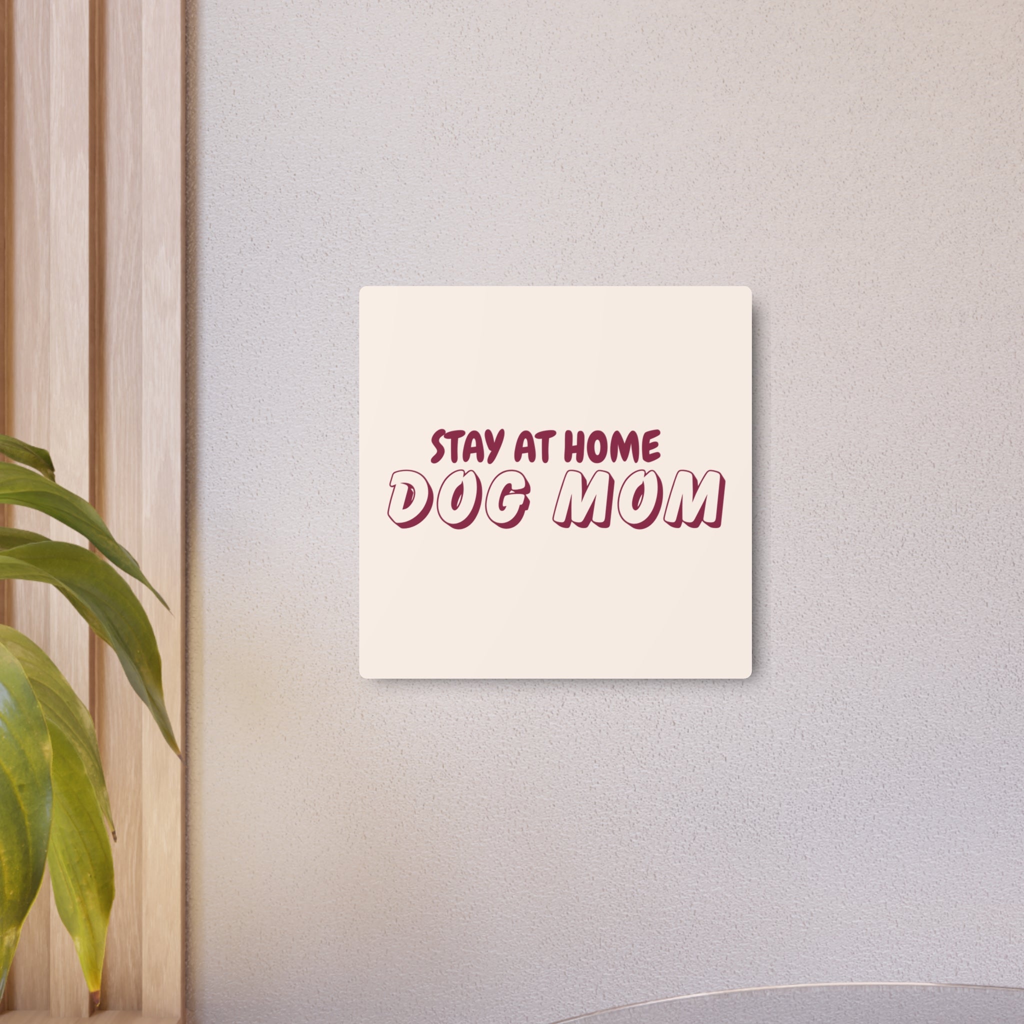 Metal Sign — "Stay At Home Dog Mom" Retro Wall Art for Dog Lovers